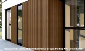 Karakteristik Utama Material Konstruksi dengan Dinding WPC untuk Rumah